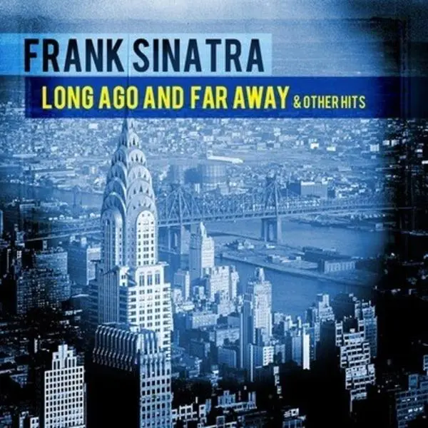 Frank Sinatra - Long Ago and Far Away & Other Hits  [COMPACT DISC - CD]
