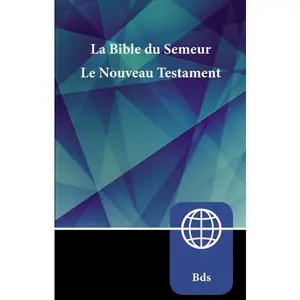 Semeur, French New Testament: La Bible du Semeur Nouveau Testament