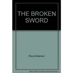 USED-THE BROKEN SWORD by Poul Anderson (Unknown)
