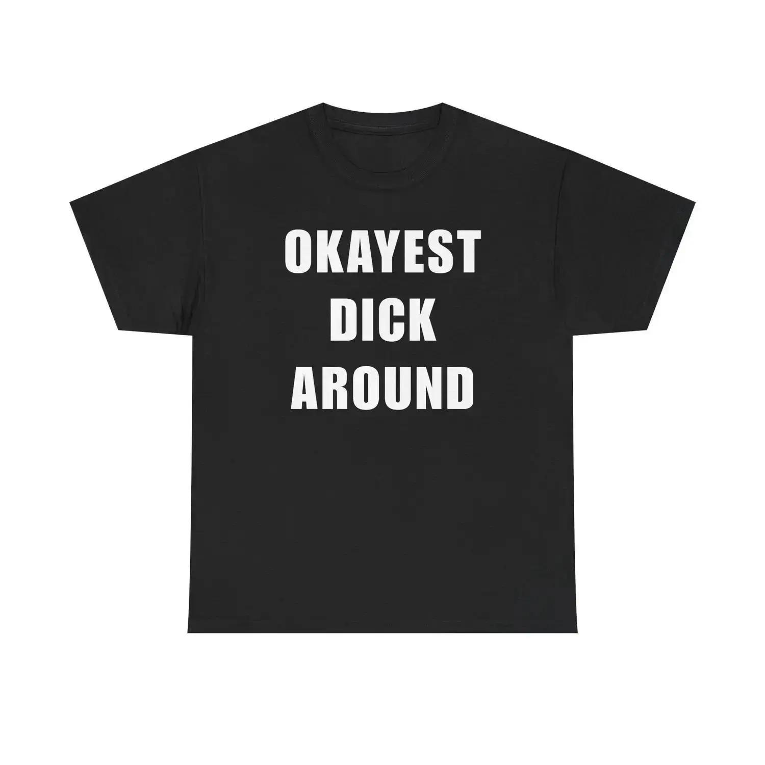 Lighthearted Unisex Heavy Cotton T Shirt Featuring Okayest Weiner Around Humorous Joke Perfect Gift for Men and Women Casual Classic