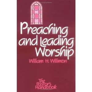 USED-Preaching and Leading Worship by Willimon, William H. (Paperback)