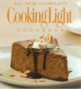 USED-The All-New Complete Cooking Light Cookboook: The Ultimate Guide from America's #1 Food Magazine by Editors of Cooking Light Magazine (Hardcover)