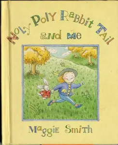 USED-NOLY POLY RABBIT TAIL AND ME by Maggie Smith (Hardcover)