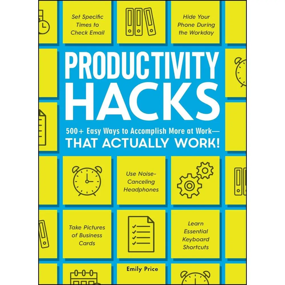 USED Book - Productivity Hacks: 500+ Easy Ways to Accomplish More at Work--That Actually Work! by Price, Emily (Paperback) - english