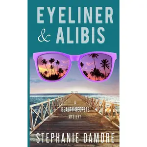 Eyeliner & Alibis: Beauty Secrets Mystery 3 Paperback – August 28, 2017