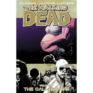 USED-Walking Dead Volume 7: The Calm Before by Kirkman, Robert (Paperback)