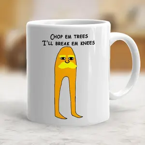 The Lorax 'Chop em trees I'll break em knees' Mug, Funny Meme Mug, Office Mug, Gift For Friend - scs16441