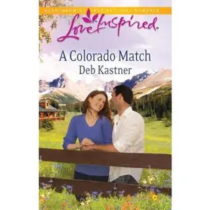 USED-A Colorado Match (Steeple Hill Love Inspired) by Deb Kastner (Unknown)