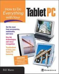 USED-How To Do Everything with Your Tablet PC by Bill Mann (Paperback)