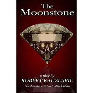 USED-The Moonstone: A Play by Collins, Wilkie (Paperback)