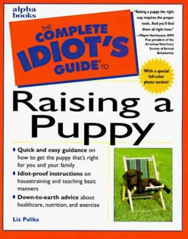 USED-The Complete Idiot's Guide to Raising a Puppy by Liz Palika (Paperback)
