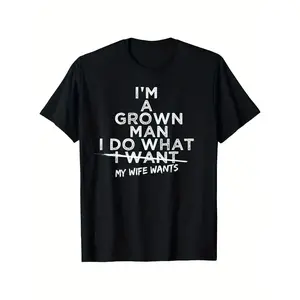 Funny "I Do What My Wife Wants" Husband Gift T-Shirt from Wife - Black with White Print H Crewneck Menswear Tshirt graphic tee wicked merch men's t shirts men's t shirts t shirts for men thanksgiving t shirts funny t shirt Casual Loose Tee