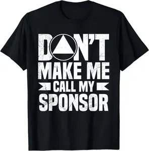 Sobriety Recovery AA NA Sponsor 6 Months Sober AA Sobriety Summer Casual Shortsleeve Cotton T-Shirt