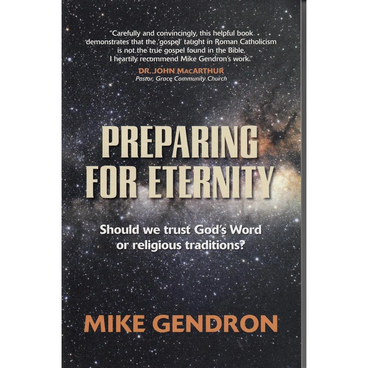 Preparing for Eternity: Should we trust God's Word or Religious Traditions