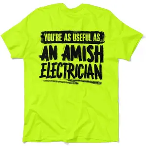 Amish Electrician - Safety Yellow Hi-Vis T-Shirt (SM-5XL) Menswear