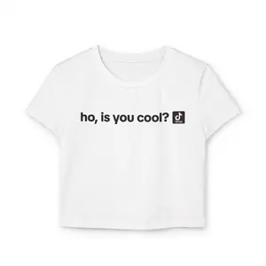 "Ho, is you cool?" TikTok Hosts Livestreamers Tee, Social Media Influencer Shirt, Cotton T-Shirt, Trendy Women's Baby Tee (Small Text), TikTok Sayings Merch, Trendy Tee (Small Text)