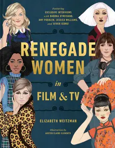 USED-Renegade Women in Film and TV by Weitzman, Elizabeth (Hardcover)