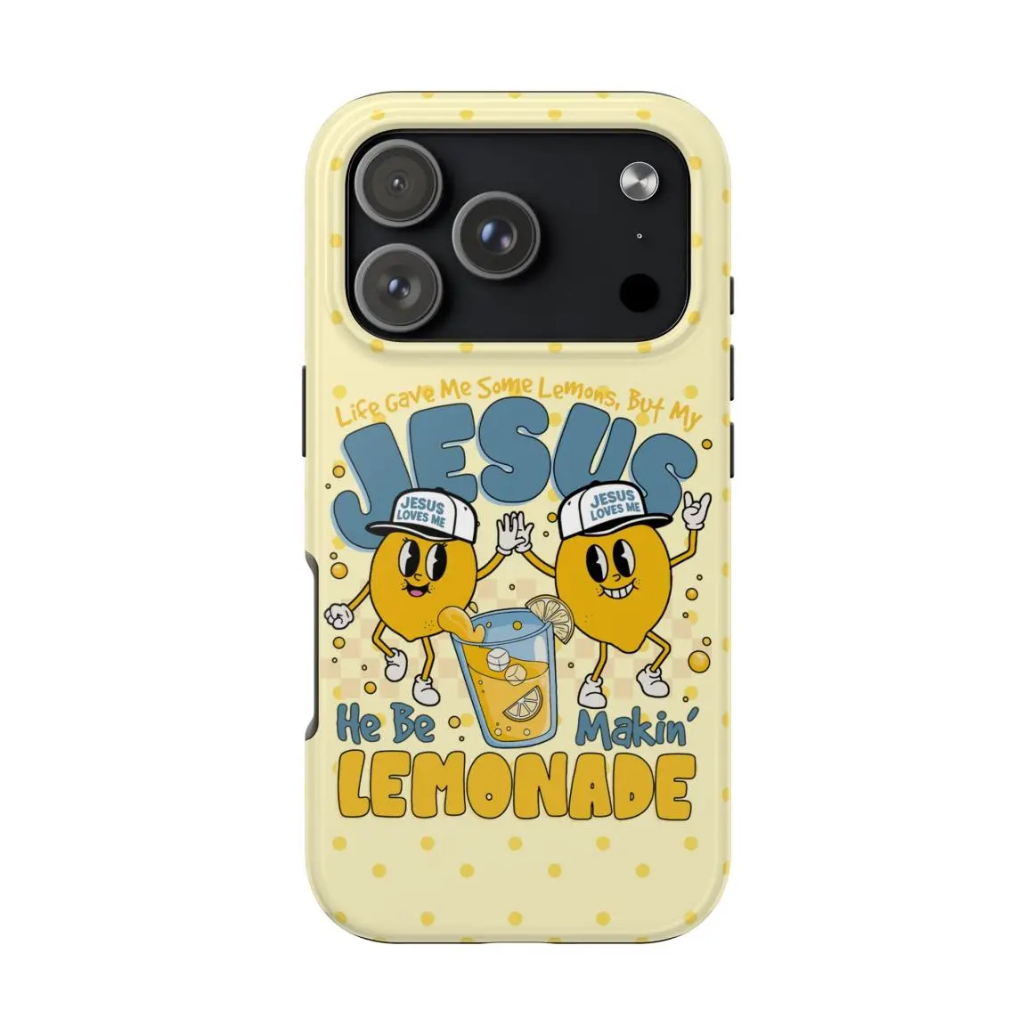 Life Gave Me Some Lemons Phone case, He Be Makin' Lemonade Phone case for iphone, Christian phone case
