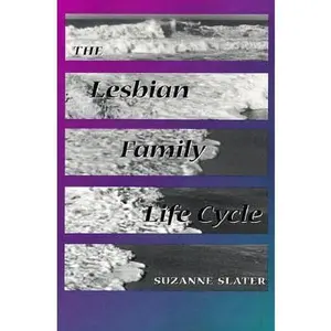 USED-The Lesbian Family Life Cycle by Suzanne Slater (Paperback)