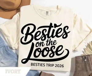 Comfort Colors® Besties On The Loose Trip 2026 T-Shirt, Crazy Girls Weekend Shirt, Matching Vacation Shirts, Friends T-Shirt