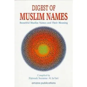 USED Book - Digest of Muslim Names: Beautiful Muslim Names and Their Meaning by Al-Ja'fari, Fatima Suzan (Paperback) - english