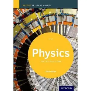 USED-IB Physics Study Guide: 2014 Edition: Oxford IB Diploma Program by Kirk, Tim (Paperback)