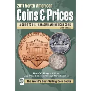 USED-2011 North American Coins and Prices: A Guide to U. S., Canadian and Mexican Coins by Cuhaj, George S. (Paperback)