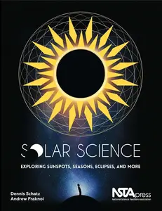 USED Book - Solar Science: Exploring Sunspots, Seasons, Eclipses, and More by Fraknoi, Andrew (Paperback) - english