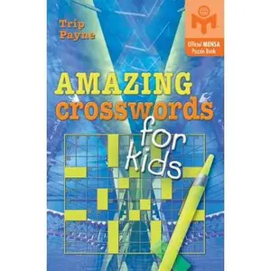 USED-Amazing Crosswords for Kids (Mensa) by Trip Payne (Paperback)