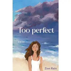 Too perfect -- Zion Rain - Paperback