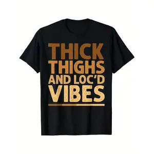 Cotton Thick Thighs and Loc'd Vibes Graphic T-Shirt for Women - Casual Oversized Fit