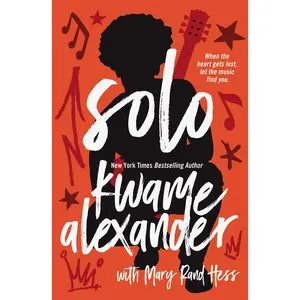 Solo by Kwame Alexander||Mary Rand Hess [Paperback Book]