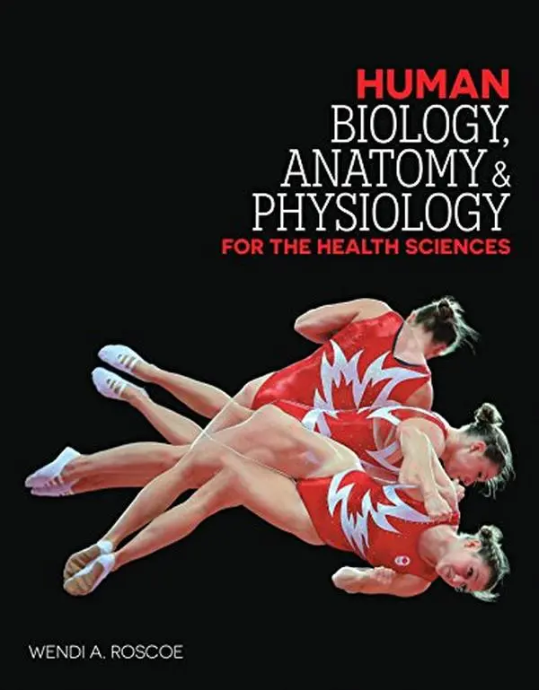 USED-Human Biology, Anatomy and Physiology for the Health Sciences by Wendi Roscoe (Author) (Paperback)