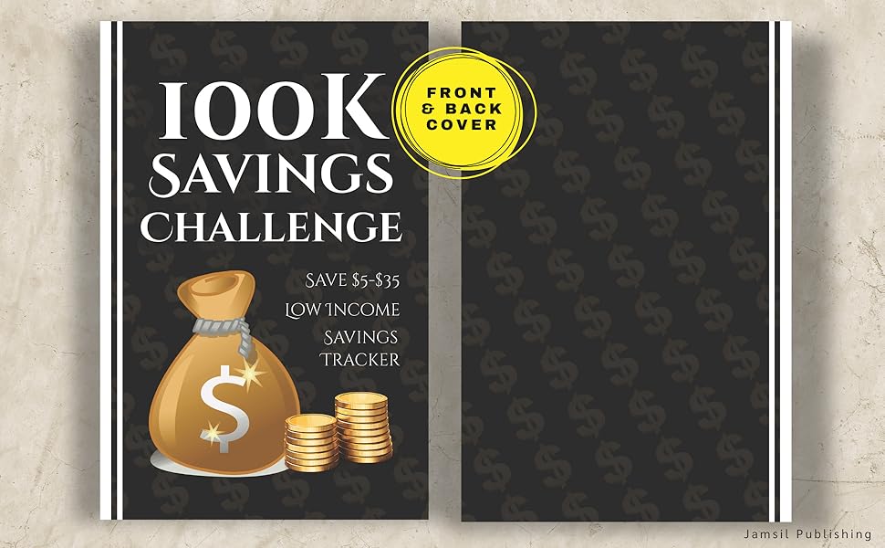 100k Savings Challenge Book: The Ultimate Guide to Save $100,000 with Fun and Easy Tracking