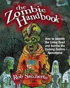 USED-The Zombie Handbook: How to Identify the Living Dead and Survive the Coming Zombie Apocalypse (Paperback)