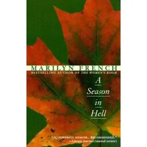 USED-A Season in Hell: A Memoir by Marilyn French (Paperback)