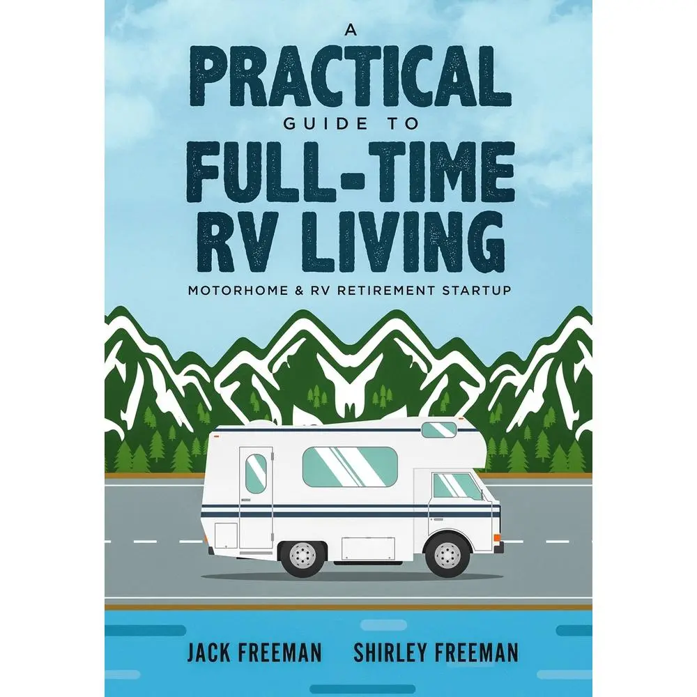 USED Book - A Practical Guide to Full-Time RV Living: Motorhome & RV Retirement Startup by Freeman, Shirley (Paperback) - english