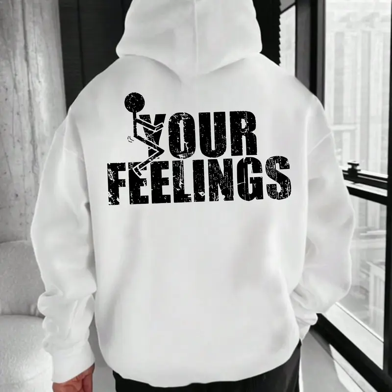 F*ck Your Feelings Hoodie – Funny Dark Humor Attitude T Shirt for Men – Savage Statement Graphic Sweatshirt