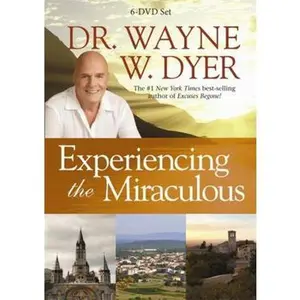 USED-Experiencing the Miraculous: A Spiritual Journey to Assisi, Lourdes, and Medjugorje by Dyer, Dr. Wayne W. (Unknown)