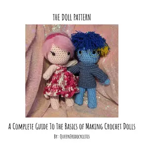 The Doll Pattern: A Complete Guide to the Basics of Making Crochet Dolls