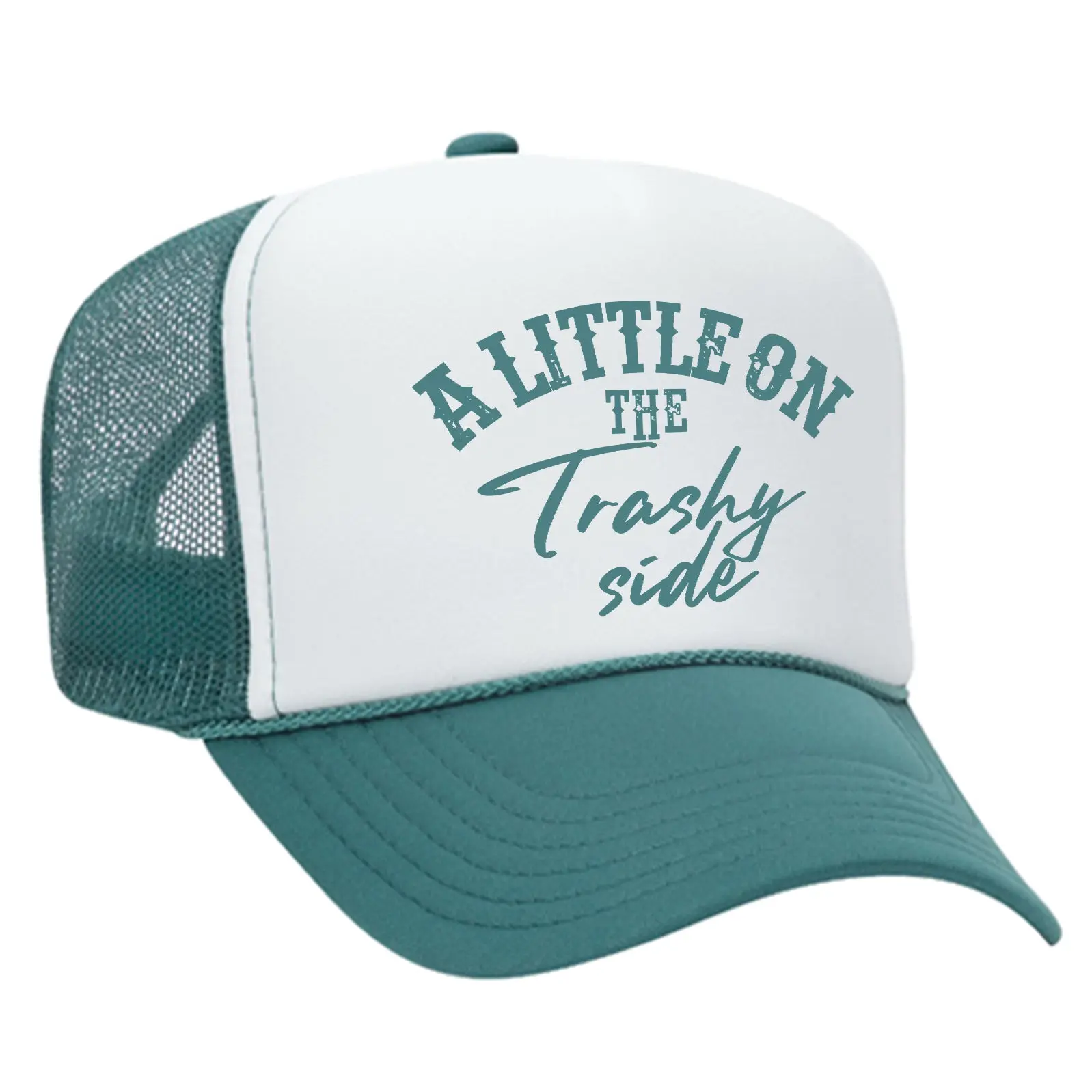 A Little On The Trashy Side Foam Trucker Hat