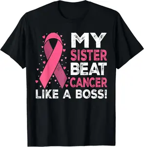 100% Cotton Unisex My Sister Beat Breast Cancer Like A Boss Warrior Survivor T-Shirt