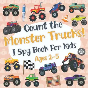 Count The Monster Trucks! I Spy Book for Kids Ages 2-5: Monster Truck Fun Picture Puzzle Book for Kids: Activity Book About Trucks Vehicles (Monster Trucks Books for Boys) Paperback – November 17, 2021