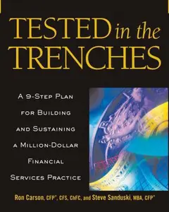 USED-Tested in the Trenches: A 9-Step Plan for Building and Sustaining a Million-Dollar Financial Services Practice by Ron Carson (Hardcover)