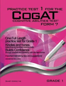 USED-Practice Test 1 for the CogAT - Form 7 - Grade 1 (Level 7): CogAT - Grade 1 (Practice Test for the CogAT - Form 7 - Grade 1) by Smart Cookie Ink (Paperback)