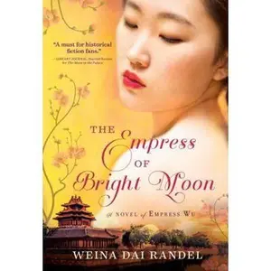USED-The Empress of Bright Moon by Randel, Weina Dai (Paperback)