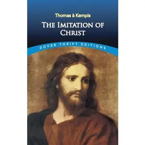 The Imitation of Christ -- Thomas À. Kempis, Paperback