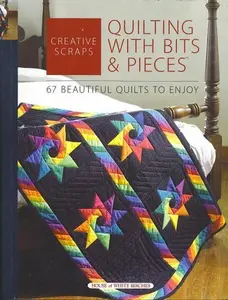 USED-Creative Scraps: Quilting with Bits & Pieces: [67 Beautiful Quilts to Enjoy] by Jeanne Stauffer (Hardcover)