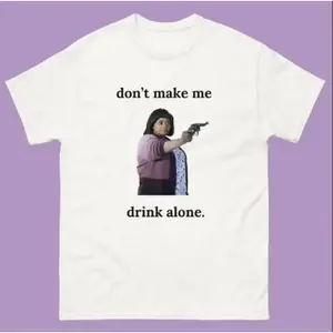 Funny Classic Cotton Shirt Inspired by Ma Movie Dont Make Me Drink Alone