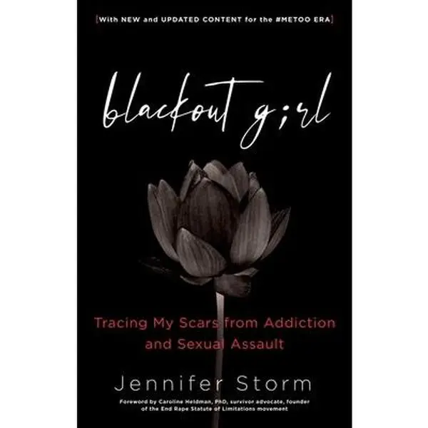 USED Book - Blackout Girl: Tracing My Scars from Addiction and Sexual Assault; With New and Updated Content for the #Metoo Era by Storm, Jennifer (Paperback) - english